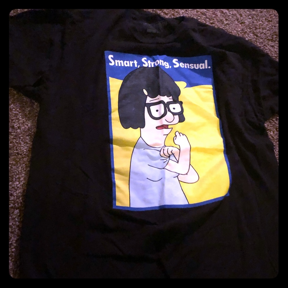 Smart, Strong, Sensual (Tina Belcher Shirt)